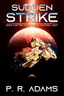 Sudden Strike - The Chronicle of the Final Light, #2