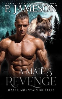 A Mate's Revenge - Ozark Mountain Shifters, #3