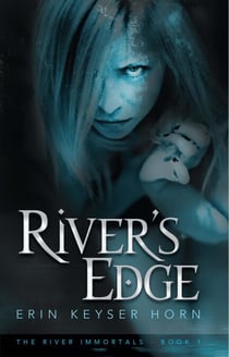 River's Edge - The River Immortals, #1
