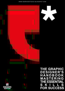 The Graphic Designer's Handbook Mastering the Essential Skills for Success - Design &amp; Technology, #2