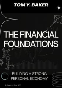 The Financial Foundations: Building a Strong Personal Economy - Money Matters