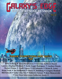 Galaxy’s Edge Magazine: Issue 32, May 2018 - Galaxy's Edge, #32