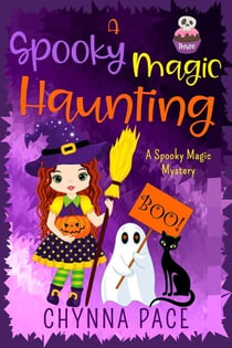 A Spooky Magic Haunting - Spooky Magic Mysteries, #3