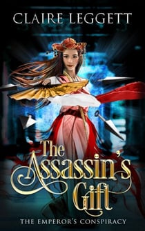 The Assassin's Gift - The Emperor's Conspiracy, #1