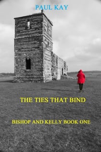 The Ties That Bind - Bishop and Kelly, #1