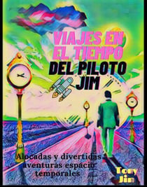 Viajes en el tiempo - Piloto Jim