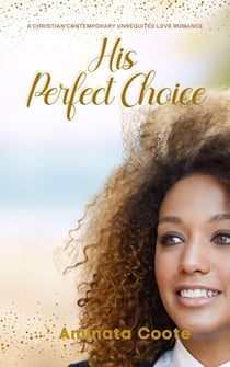 His Perfect Choice - Perfect for Him: An Orange Valley Romance Series, #6