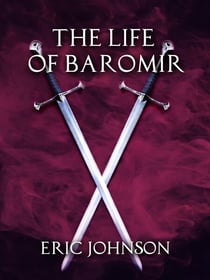 The Life of Baromir - Tales of Baromir, #4