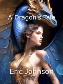A Dragon's Tale - Tales of Baromir, #6