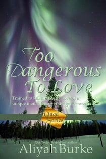 Too Dangerous To Love - Quad Series, #2