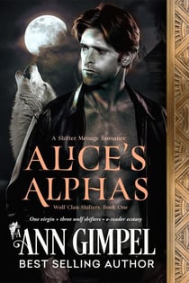 Alice's Alphas - Wolf Clan Shifters, #1