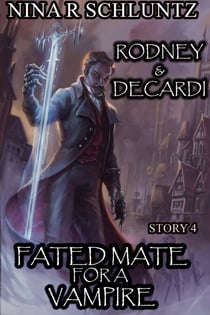 Fated Mate For A Vampire : Rodney & Decardi - For a Vampire, #4