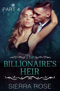 The Billionaire's Heir - Taming The Bad Boy Billionaire, #4