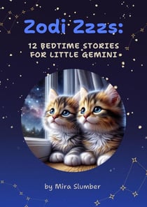 Zodi Zzzs: 12 Bedtime Stories for Little Gemini - Zodi Zzzs, #3