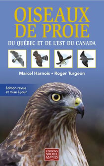 Oiseaux de proie du Québec et de l'est du Canada - Édition revue et mise à jour