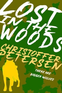 Lost in the Woods: The Wolf in Alaska - Wolf Crimes, #2