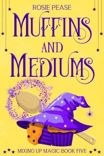 Muffins and Mediums - Mixing Up Magic, #5
