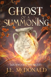 Ghost of a Summoning - Wickwood Chronicles, #3