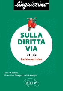 Sulla diritta via - Parfaire son italien