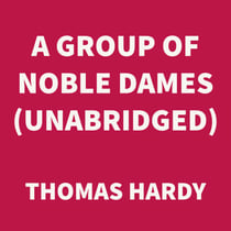 A Group of Noble Dames (UNABRIDGED)
