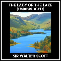 The Lady Of The Lake (Unabridged)