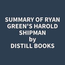 Summary of Ryan Green's Harold Shipman