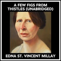 A Few Figs From Thistles (Unabridged)