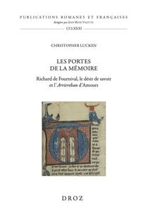 Les portes de la mémoire - Richard de Fournival, le désir de savoir et l'Arriereban d'Amours