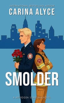 Smolder: A Firefighter Romance - MetroGen Scandals, #2