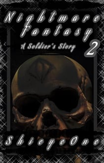 Nightmare Fantasy 2: A Soldier's Story - Nightmare Fantasy, #2