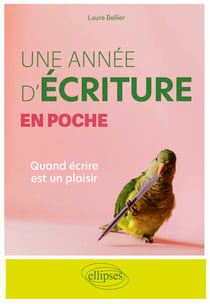 Une année d'écriture en poche - Quand écrire est un plaisir