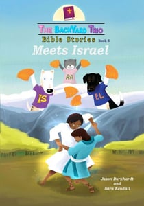 Meets Israel - The BackYard Trio Bible Stories, #8