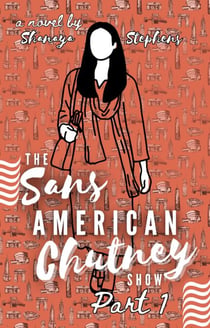 The Sans American Chutney Show - The Sans American Chutney Show, #1