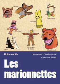 Les marionnettes - Fabrication et mise en scène