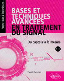 Bases et techniques avancées en traitement du signal - Du capteur à la mesure