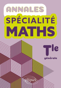 Annales Spécialité Maths - Tle générale