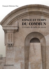 Espace et temps du commun, Un traité de taille de pierre