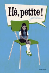 Hé, petite
