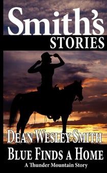 Blue Finds a Home: A Thunder Mountain Story - Thunder Mountain