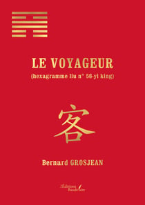 Le voyageur — (hexagramme liu n° 56-yi king)