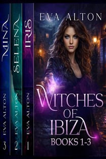 Witches of Ibiza (Books 1-3): Paranormal Romance, Magic, and Adventure - Witches of Ibiza