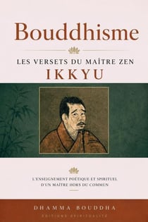 Bouddhisme : Les Versets du Maître Zen Ikkyu - Bouddhisme, #1