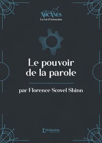 Le pouvoir de la parole (La Loi d'Attraction)
