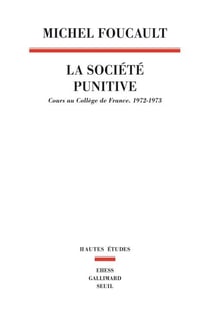 La Société punitive - Cours au Collège de France (1972-1973)