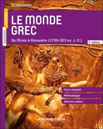 Le monde grec - 2e éd. - De Minos à Alexandre (1700-323 av. J.-C.)