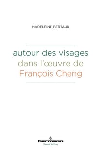 Autour des visages dans l'œuvre de François Cheng