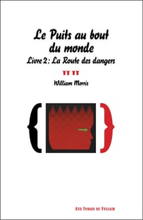 Le Puits au bout du monde, livre 2 : La Route des dangers