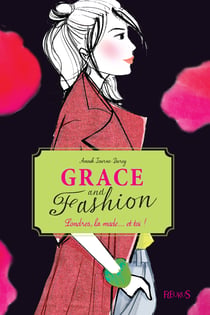 Londres, la mode... et toi ! - Grace and fashion (tome 2)