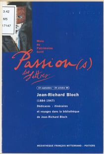 Dédicaces : Itinéraires et voyages dans la bibliothèque de Jean-Richard Bloch - Médiathèque François-Mitterrand (Poitiers, 19 septembre-25 octobre 1998)