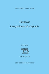 Claudien : une poétique de l’épopée